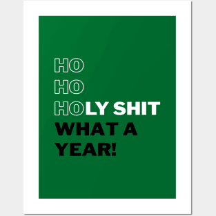 Ho Ho Holy Shit What a Year (Green) Posters and Art